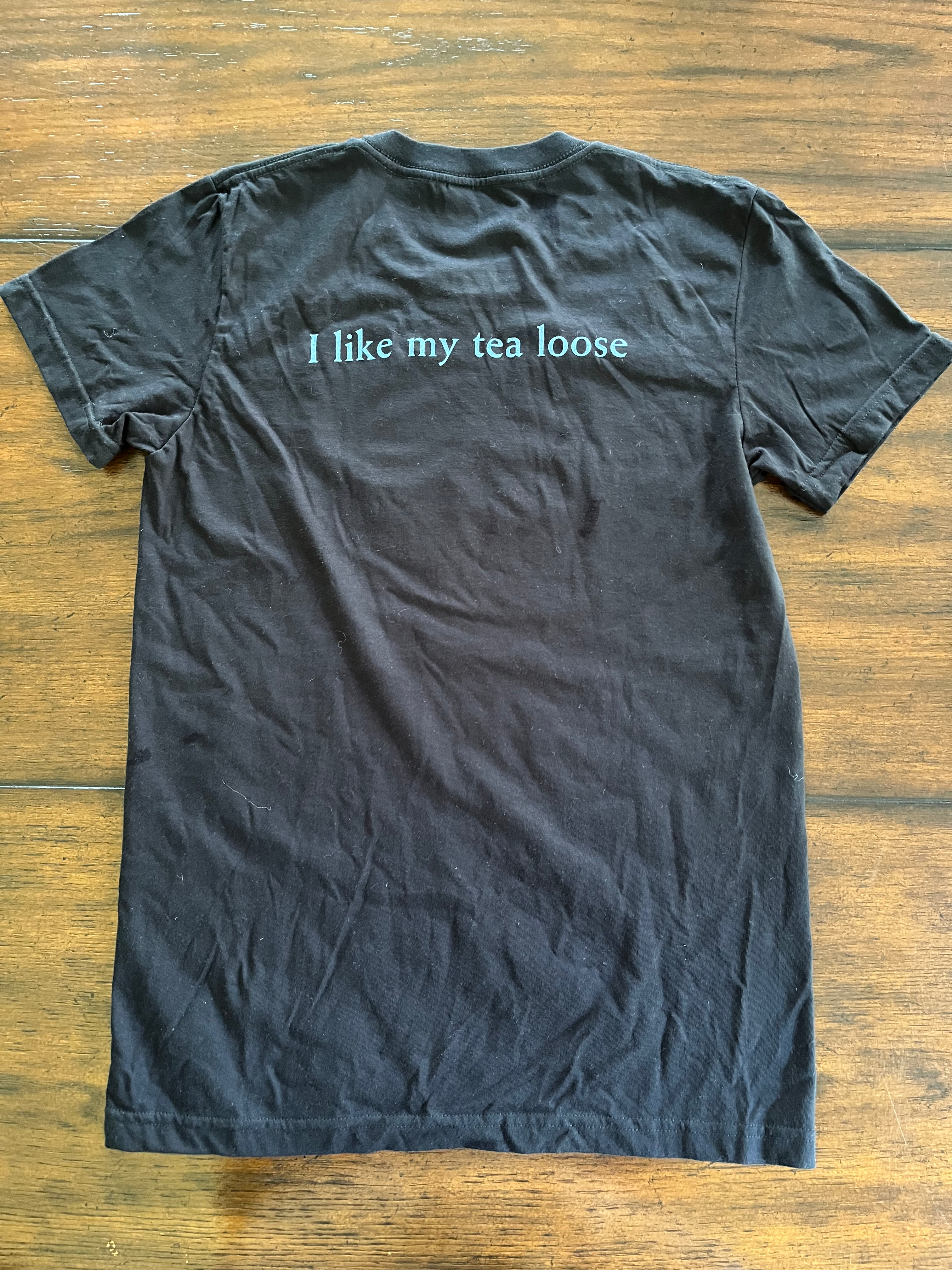 Tea Embassy Short Sleeve T-shirt | I like my tea loose